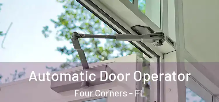 Automatic Door Operator Four Corners - FL