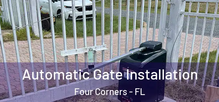 Automatic Gate Installation Four Corners - FL