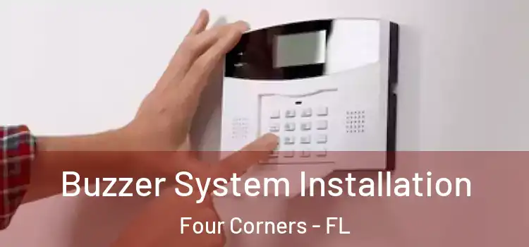  Buzzer System Installation Four Corners - FL