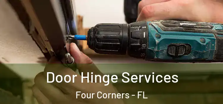 Door Hinge Services Four Corners - FL