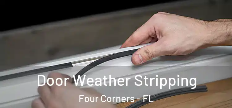 Door Weather Stripping Four Corners - FL