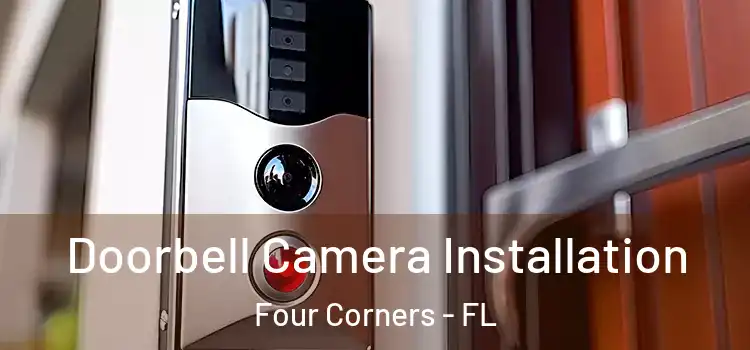 Doorbell Camera Installation Four Corners - FL