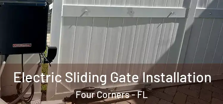 Electric Sliding Gate Installation Four Corners - FL