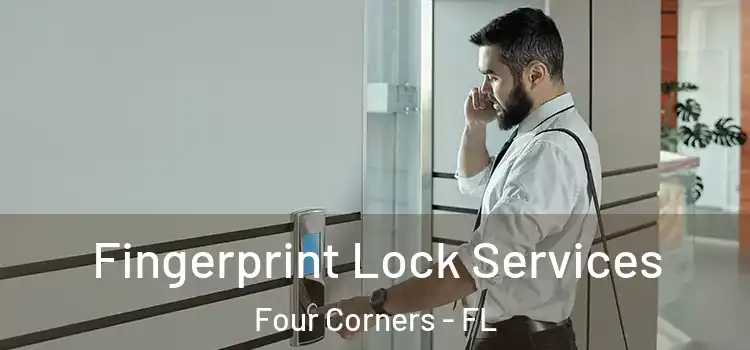  Fingerprint Lock Services Four Corners - FL