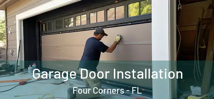  Garage Door Installation Four Corners - FL