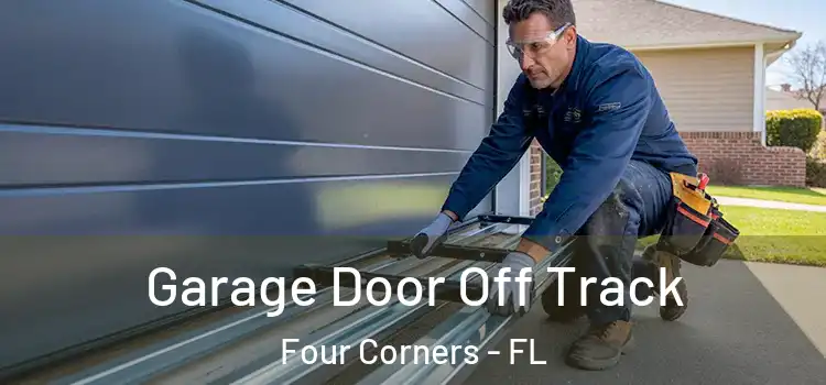  Garage Door Off Track Four Corners - FL