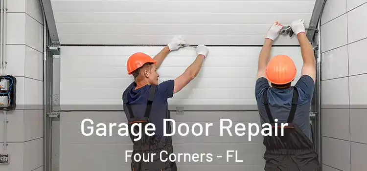  Garage Door Repair Four Corners - FL