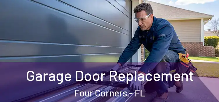  Garage Door Replacement Four Corners - FL