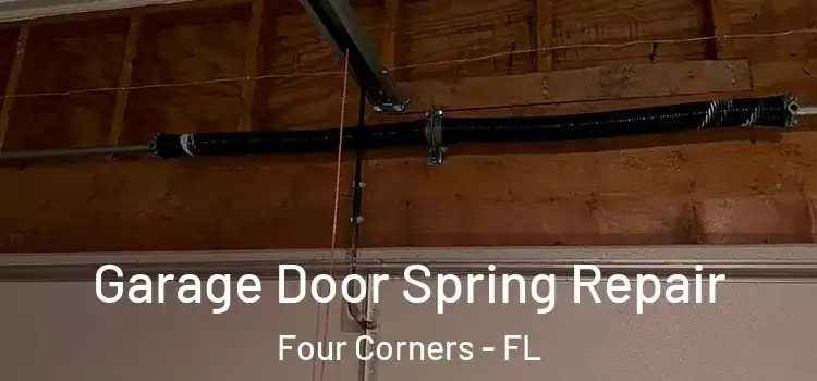  Garage Door Spring Repair Four Corners - FL