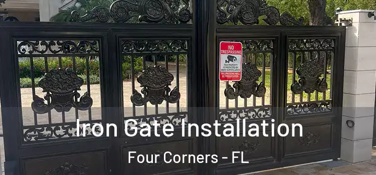 Iron Gate Installation Four Corners - FL
