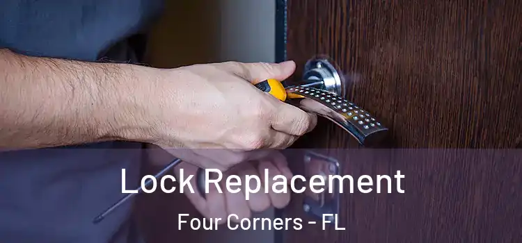 Lock Replacement Four Corners - FL