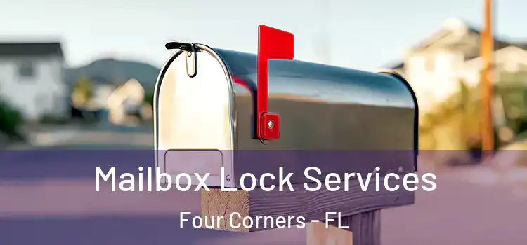  Mailbox Lock Services Four Corners - FL
