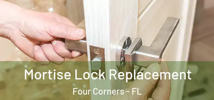 Mortise Lock Replacement Four Corners - FL