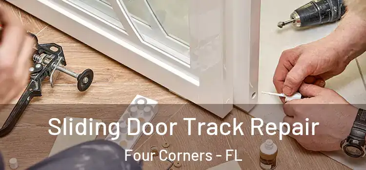 Sliding Door Track Repair Four Corners - FL