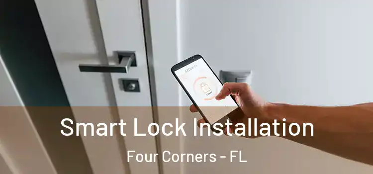 Smart Lock Installation Four Corners - FL